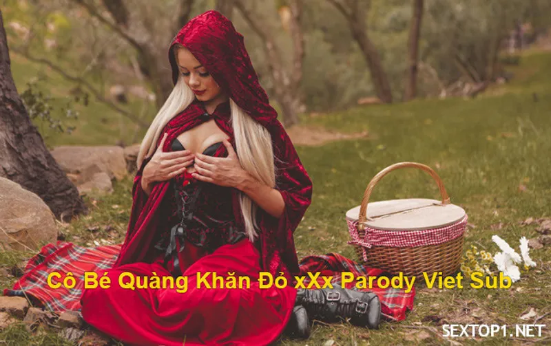 Lỗ lồn quàng khăn đỏ làm tình parody vietsub